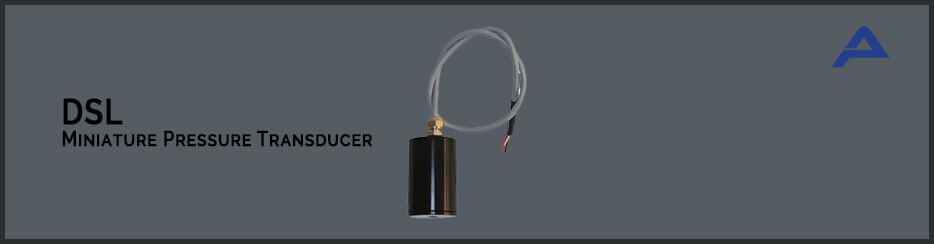 New Product: DSL Miniature Pressure Transducer